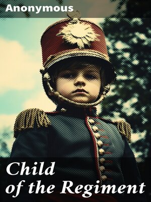 cover image of Child of the Regiment